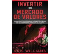 Eric Williams Invertir En El Mercado de Valores (Tascabile)