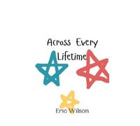 Eric Wilson Across Every Lifetime (Tascabile)
