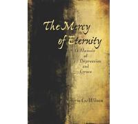 Eric Wilson The Mercy of Eternity (Copertina rigida)