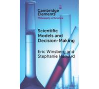 Eric Winsberg Stephanie Harvar Scientific Models and Decision Makin (Tascabile)