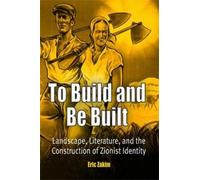 Eric Zakim To Build and Be Built (Copertina rigida) Jewish Culture and Contexts