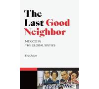 Eric Zolov The Last Good Neighbor (Tascabile)