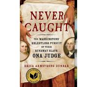 Erica Armstrong Dunbar Never Caught (Tascabile)