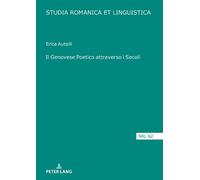 Erica Autelli Il Genovese Poetico Attraverso I Secoli (Copertina rigida)