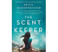 Erica Bauermeister The Scent Keeper (Tascabile)