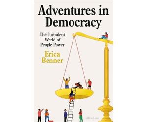 Erica Benner Adventures in Democracy (Copertina rigida)