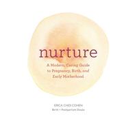 Erica Chidi Nurture: A Modern Guide to Pregnancy, Birth, Early Mothe (Tascabile)