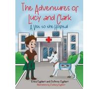 The Adventures of Lucy and Clark: A Visit to the Hospital: 3