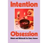 Erica Feldmann Intention Obsession (Copertina rigida)