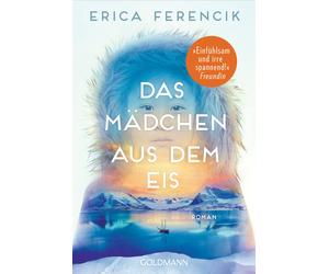 Erica Ferencik Ulrike Wasel Klaus Timmer Das Mädchen aus dem Eis: R (Tascabile)