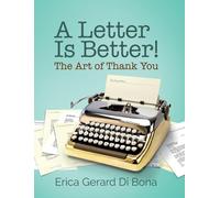 Erica Gerard Di Bona A Letter Is Better (Copertina rigida)