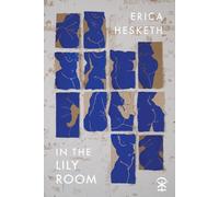 Erica Hesketh In The Lily Room (Tascabile)