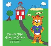 Erica Hicks Tim the Tiger Goes to School (Tascabile)