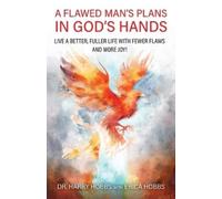 Erica Hobbs Harry Hobbs A Flawed Man's Plans in God's Hands (Tascabile)