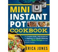 Erica Jones Mini Instant Pot Cookbook (Tascabile)