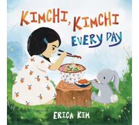 Erica Kim Kimchi, Kimchi Every Day (Copertina rigida)