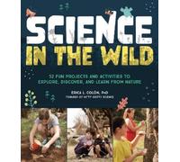 Erica L. Colón Science in the Wild (Tascabile)