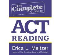 Erica L Meltzer The Complete Guide to ACT Reading (Tascabile)