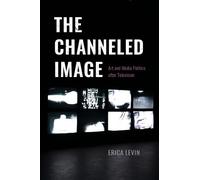 Erica Levin The Channeled Image (Tascabile)