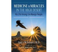 Erica M. Elliott Medicine and Miracles in the High Desert (Tascabile)