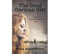 Erica M Hogan The Good German Girl (Tascabile)