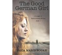 Erica Marie Hogan Erica M Hogan The Good German Girl (Tascabile)