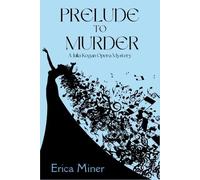 Erica Miner Prelude to Murder (Tascabile) Julia Kogan Opera Mystery