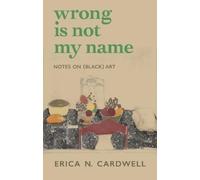 Erica N. Cardwell Wrong Is Not My Name (Tascabile)