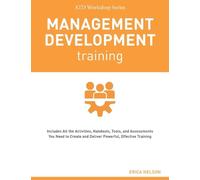 Erica Nelson Management Development Training (Tascabile) ATD Workshop Series