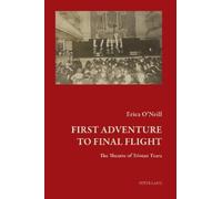 Erica O'Neill First Adventure to Final Flight (Tascabile)