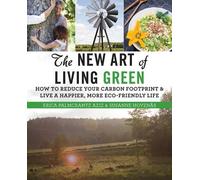 Erica Palmcrantz Aziz Susanne Hovenäs The New Art of Living Green (Tascabile)