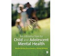 An Introduction to Child and Adolescent Mental Health by Madeleine Burton