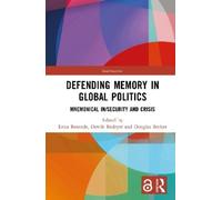 Erica Resende Defending Memory in Global Politics (Copertina rigida)