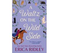 Erica Ridley A Waltz on the Wild Side (Tascabile)