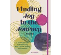 Erica Rose Finding Joy in the Journey Journal (Tascabile)