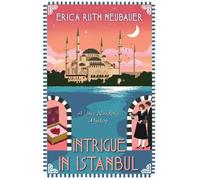 Erica Ruth Neubauer Intrigue in Istanbul (Copertina rigida)