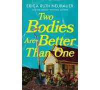 Erica Ruth Neubauer Two Bodies Are Better Than One (Tascabile)
