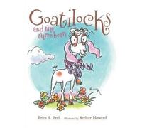 Erica S Perl Goatilocks and the Three Bears (Copertina rigida)
