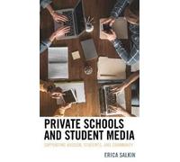 Erica Salkin Private Schools and Student Media (Copertina rigida)
