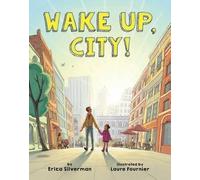 Erica Silverman Wake Up, City (Copertina rigida)