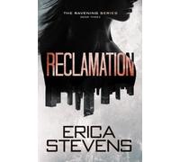 Erica Stevens Reclamation (Book 3 The Ravening Series) (Tascabile) Ravening