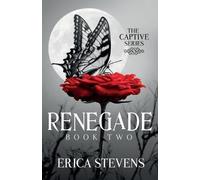 Erica Stevens Renegade (The Captive Series Book 2) (Tascabile)