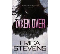 Erica Stevens Taken Over (Book 2 The Ravening Series) (Tascabile) Ravening