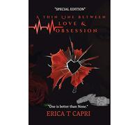 Erica T Capri A Thin Line Between Love &Obsession ( Book one of Unra (Tascabile)