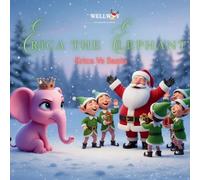 Erica the Elephant: Erica Vs Santa