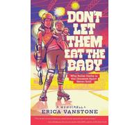 Erica Vanstone Don't Let Them Eat the Baby (Tascabile)
