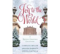 Erica Vetsch Carolyn Miller Am Joy to the World - A Regency Christma (Tascabile)