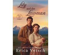 Erica Vetsch Lily and the Lawman (Tascabile)