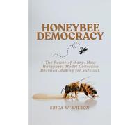 ERICA W. WILSON HONEYBEE DEMOCRACY: The Power of Many: How Honeybees (Tascabile)