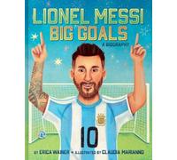Erica Wainer Lionel Messi: Big Goals, A (Copertina rigida) (PRESALE 18/06/2026)
